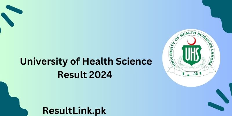 University of Health Science Result 2024 Announced