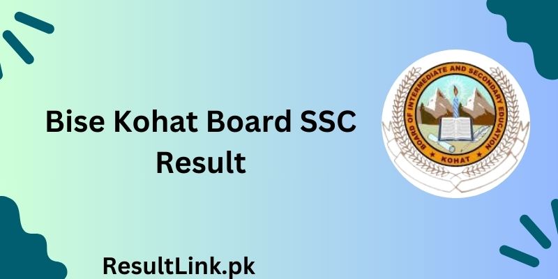 Bise Kohat Board SSC Result